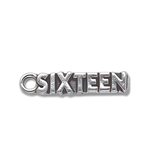 Sterling Silver Sixteen Charm featuring the word 'SIXTEEN' in bold, block letters with a circular loop for attachment.