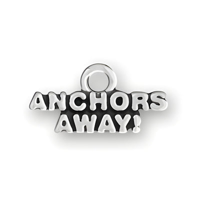 Anchors Away! charm made of sterling silver, featuring bold lettering in a playful design.