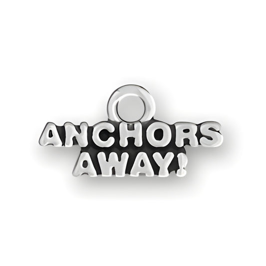 Anchors Away! charm made of sterling silver, featuring bold lettering in a playful design.